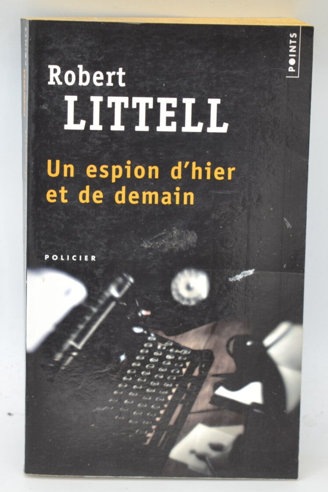 Un espion d'hier et de demain - Robert Littell - 2011 - livre