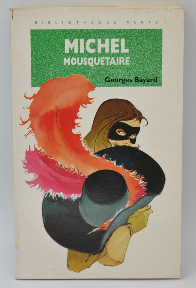 Michel mousquetaire - Georges Bayard - 1995 - Bibliothèque verte - livre