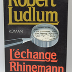 L'échange Rhinemann - Robert Ludlum - 1990 - livre