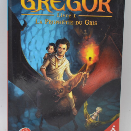 Gregor Tome I La prophétie du gris - Suzanne Collins - 2014 - livre