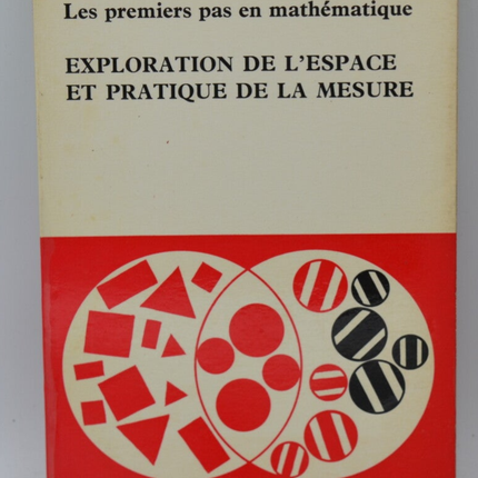 Erste Schritte in der Mathematik, Erforschung des Raumes und Praxis der Messung - ZP Dienes - 1966 - Buch
