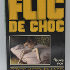 Putes-connection - tome 9 - 1982 - Flic de choc - Fleuve noir - Serge Jacquemard - livre