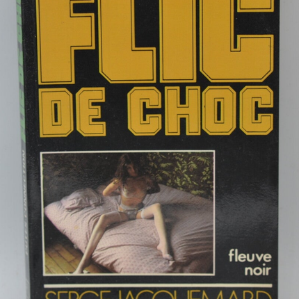 Putes-connection - tome 9 - 1982 - Flic de choc - Fleuve noir - Serge Jacquemard - livre