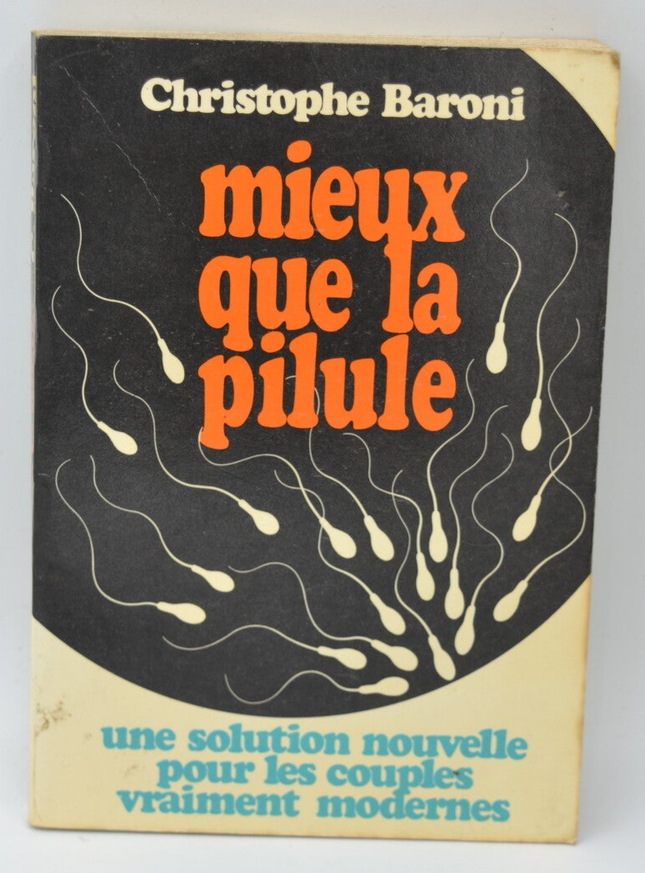 Besser als die Pille - Christophe Baroni - 1972 - Buch