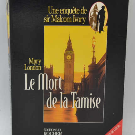 Le mort de la Tamise Une enquête de sir Malcolm Ivory - Mary London - 1998 - livre
