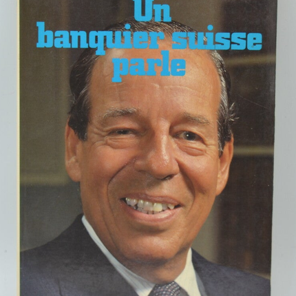 Ein Schweizer Banker spricht – Philippe de Weck – 1983 – Buch