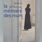 Die Erinnerung an die Mauern - Tatiana de Rosnay - 2009 - Buch