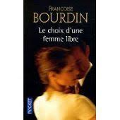 Le Choix d’une femme libre – Françoise Bourdin – roman familial et quête d’indépendance – livre d’occasion - livre
