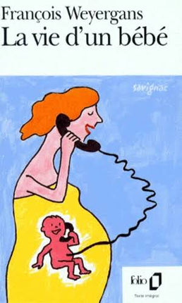 Das Leben eines Babys - François Weyergans - 2007 - Buch