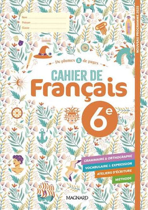 De plumes et de pages 6e 2025 – Cahier de français – Florence Randanne, Martine Dewald – exercices de français collège et accompagnement scolaire - Livre