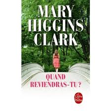 Quand reviendras-tu ? - Mary Higgins Clark - Roman thriller suspense d’occasion - Livre