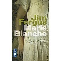 Marie Blanche - Jim Fergus - 2015 - book