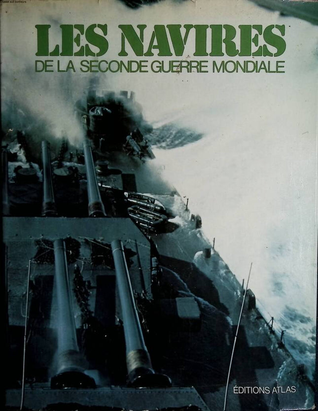 Les navires de la seconde guerre mondiale - Atlas - 1976 - livre