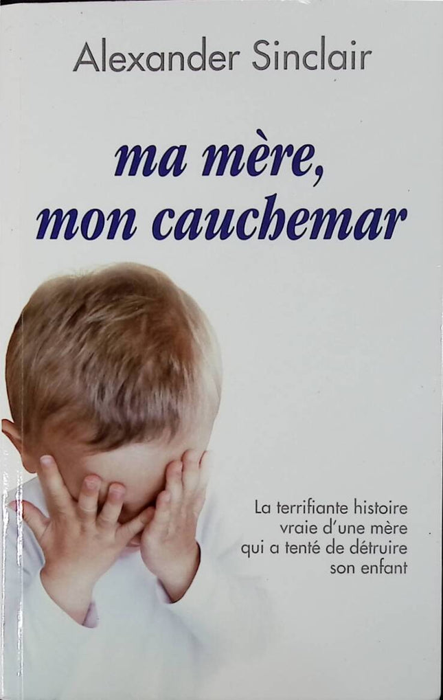Meine Mutter, mein Albtraum - Alexander Sinclair - 2014 - Buch