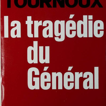 Die Tragödie des Generals - J.-R. Tournaoux - 1967 - Buch