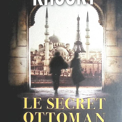 Le Secret ottoman – thriller historique captivant de Raymond Khoury mystère et espionnage - livre