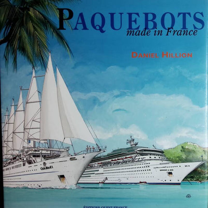 Paquebots made in France - Daniel Hillion - 1994 - livre