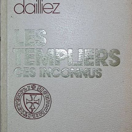 The Templars - These Unknowns - Laurent Dailliez - 1977 - book