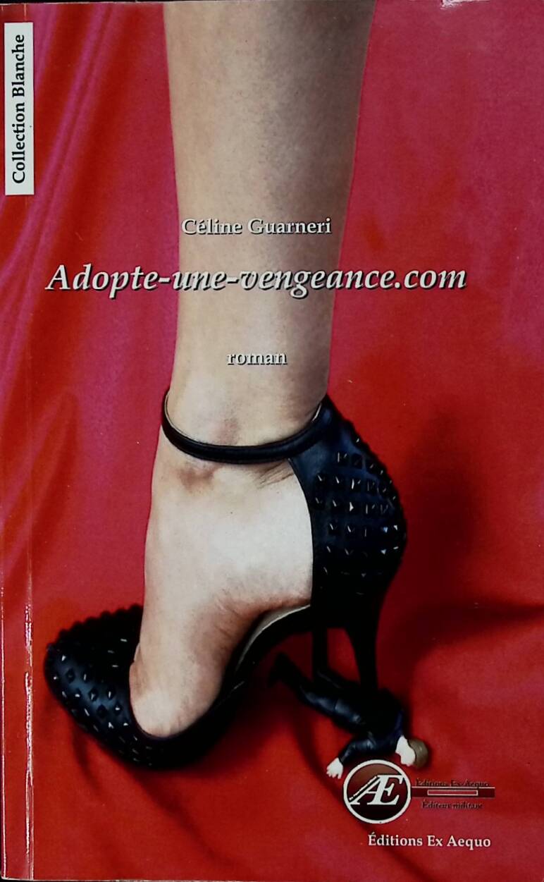 Adopte-une-vengeance.com - Céline Guarneri - 2014 - book