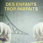 Des enfants trop parfaits - Peter James - 2015 - livre