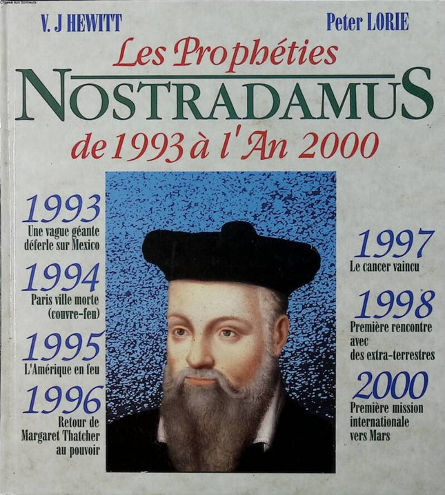 Les prophéties de Nostradamus de 1993 a l'an 2000 - Lorie Hewitt - 1993 - livre