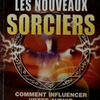The New Wizards - How to Influence Your Future, Divination Methods - Special Edition Magic Rituals - Book