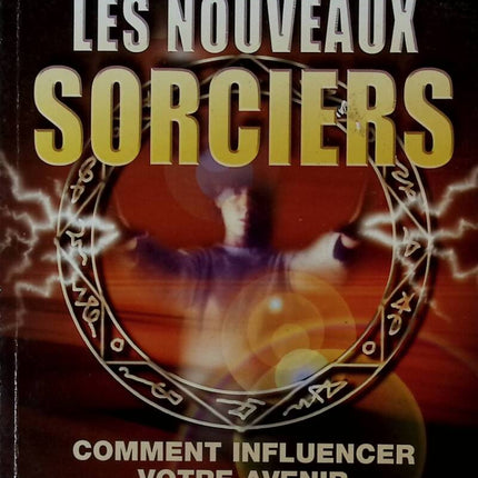 The New Wizards - How to Influence Your Future, Divination Methods - Special Edition Magic Rituals - Book