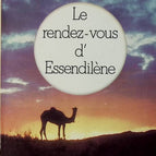 Le rendez-vous d'essendilène - Roger Frison-Roche - 1972 - livre