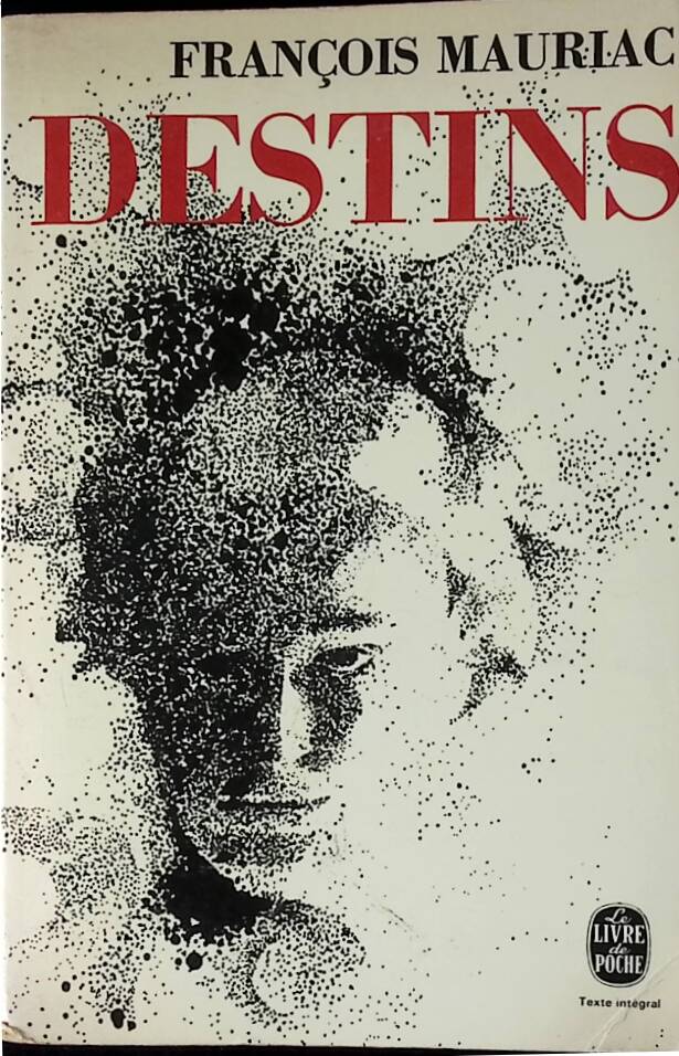 Destins - François Mauriac - 1971 - livre