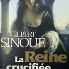 Die gekreuzigte Königin - Gilbert Sinoué - 2005 - Buch