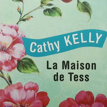 La Maison de Tess - Cathy Kelly - 2015 - livre