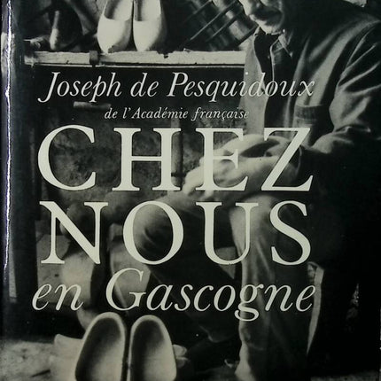 At home in Gascony - Joseph de Pesquidoux - 1984 - book