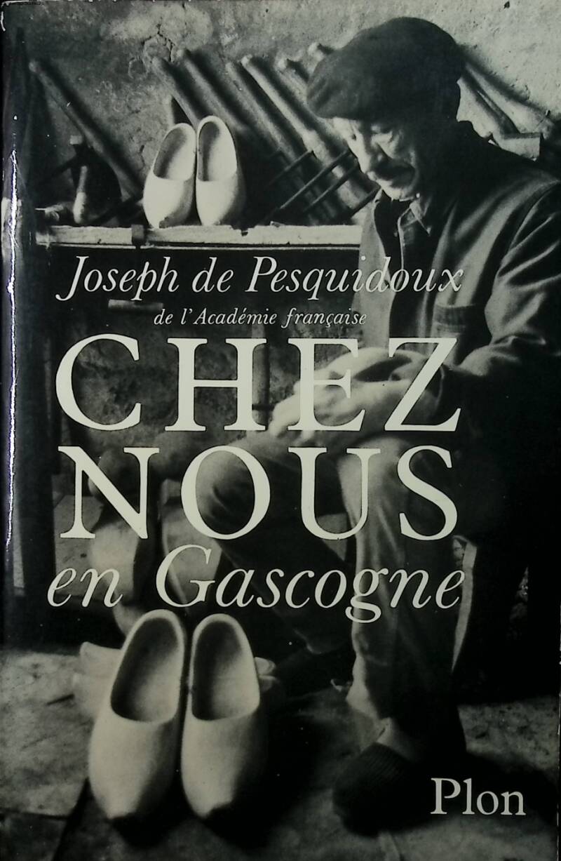 Chez nous en Gascogne - Joseph de Pesquidoux - 1984 - livre