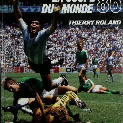 La Coupe Du Monde 86 - Thierry Roland - 1987 - livre