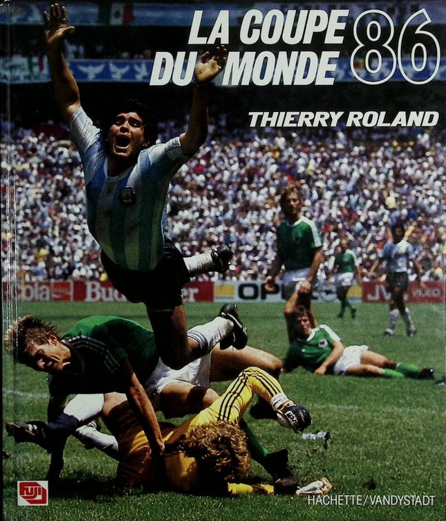 The 86 World Cup - Thierry Roland - 1987 - book