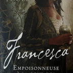 Francesca. Empoisonneuse à la Cour des Borgia - Sara Poole - 2013 - livre