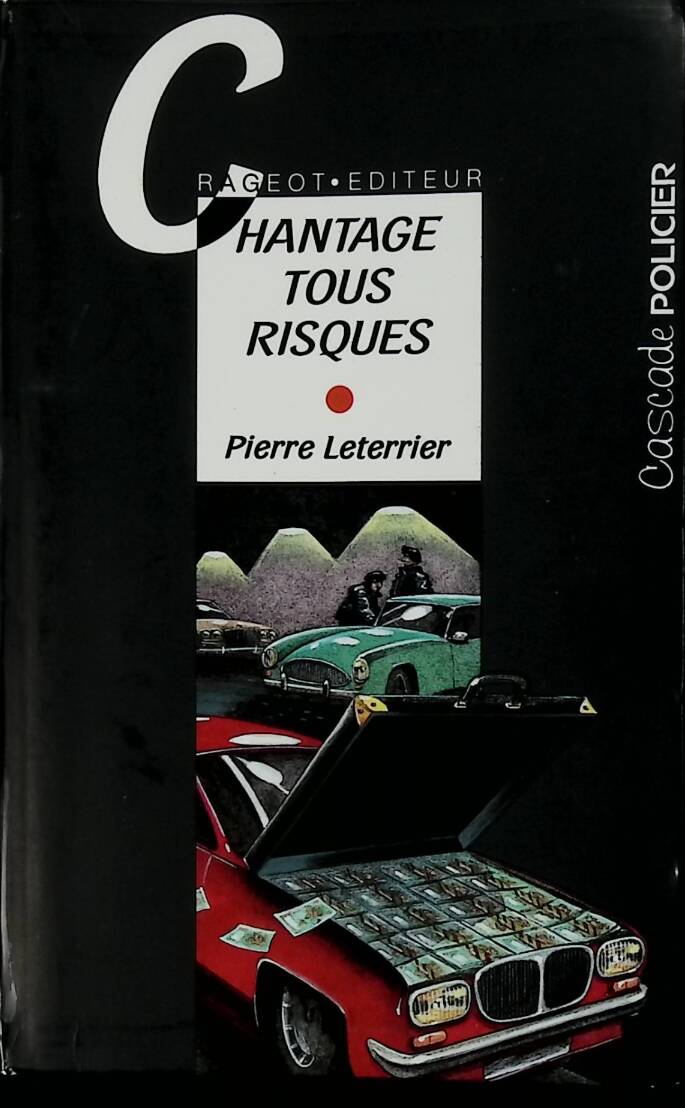 Chantage tous risques - Pierre Leterrier - 1992 - livre