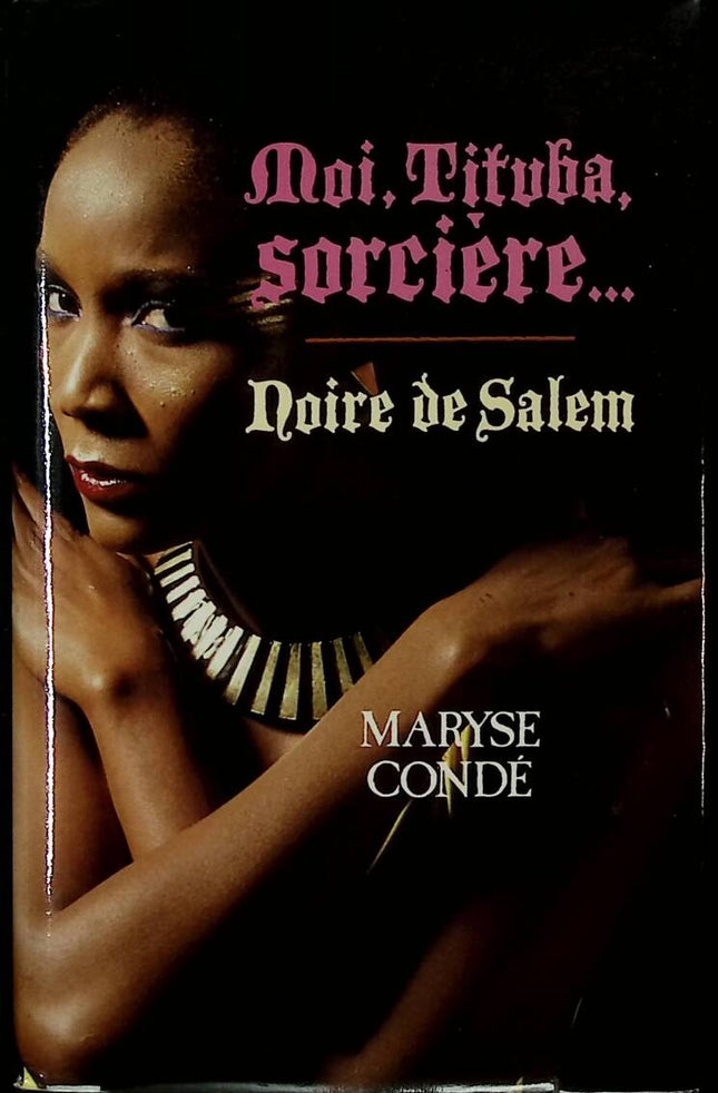 Ich, Tituba, die Schwarze Hexe von Salem - Conde Maryse - 1988 - Buch
