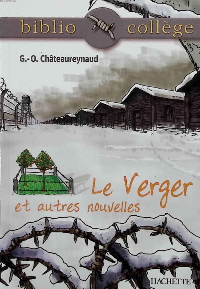 Bibliocollège - Le verger et autres nouvelles - Georges-Olivier Châteaureynaud - 2005 - livre