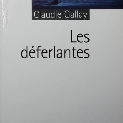 Les déferlantes - Claudie Gallay - 2009 - livre