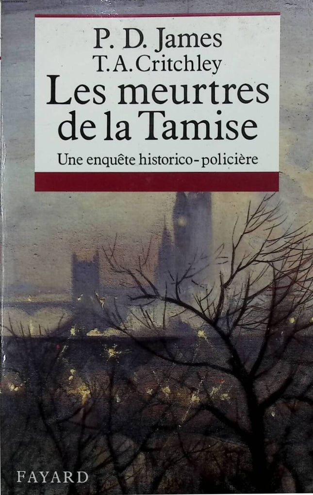 Les Meurtres de la Tamise - Une enquête historico-policière - P.D. James - 1994 - livre