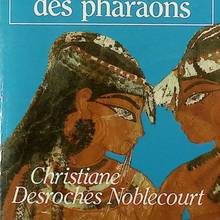 Women in the Time of the Pharaohs - Christiane Desroches-Noblecourt - 1988 - book