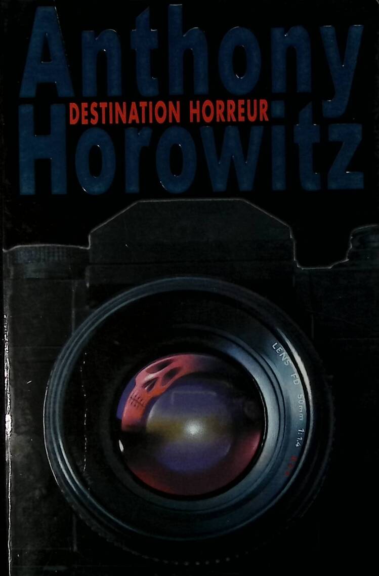 Destination horreur - Anthony Horowitz - 2000 - livre