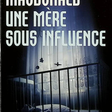A Mother Under the Influence - Patricia Mac Donald - 2011 - book