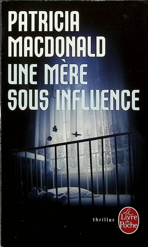 Eine Mutter unter Einfluss - Patricia Mac Donald - 2011 - Buch