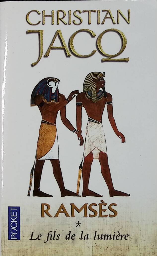 Ramsès, tome 1 - Le Fils de la lumière - Christian Jacq - 2002 - livre