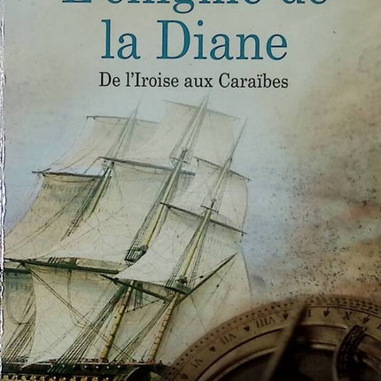 The Enigma of Diana - From Iroise to the Caribbean - Nicolas Grondin - 2012 - book
