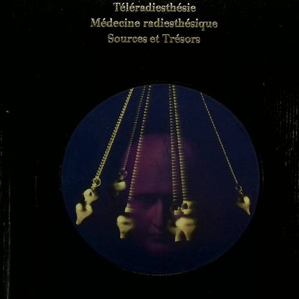 Die Kräfte des Pendels. Wünschelrutengehen - Universelle Strahlung - Biophysikalische Phänomene - Tele-Wünschelrutengehen - Wünschelrutenmedizin - Quellen und Schätze - 1977 - Buch