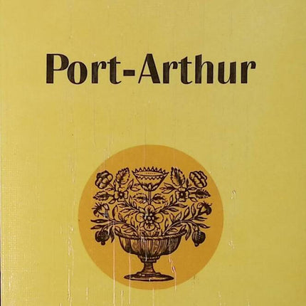 Port Arthur – Pierre Frondaie – 1977 – Buch