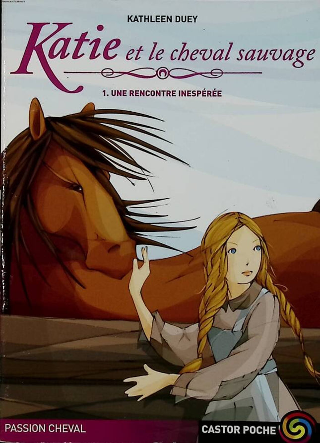 Katie und das Wildpferd Band 1 Eine unerwartete Begegnung - Kathleen Duey - 2005 - Buch